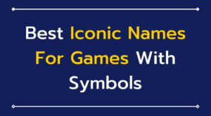 Read more about the article 101+ Best Iconic Names For PUBG BGMI With Symbols