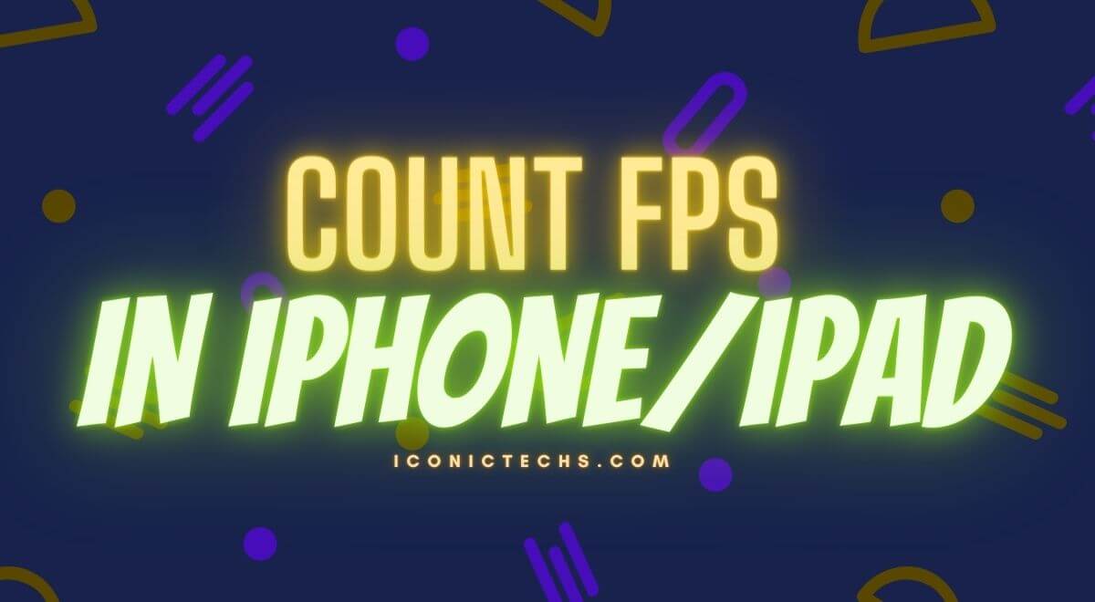 You are currently viewing How To Check/Count FPS In iPhone/iPad Using PC?