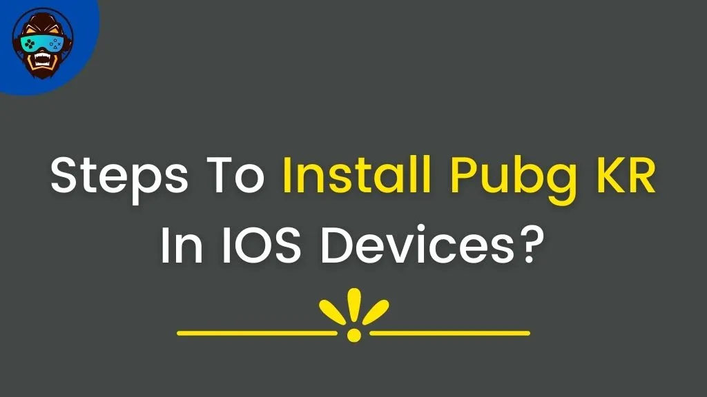 Read more about the article How To Install Pubg KR (1.8) In IOS Devices?