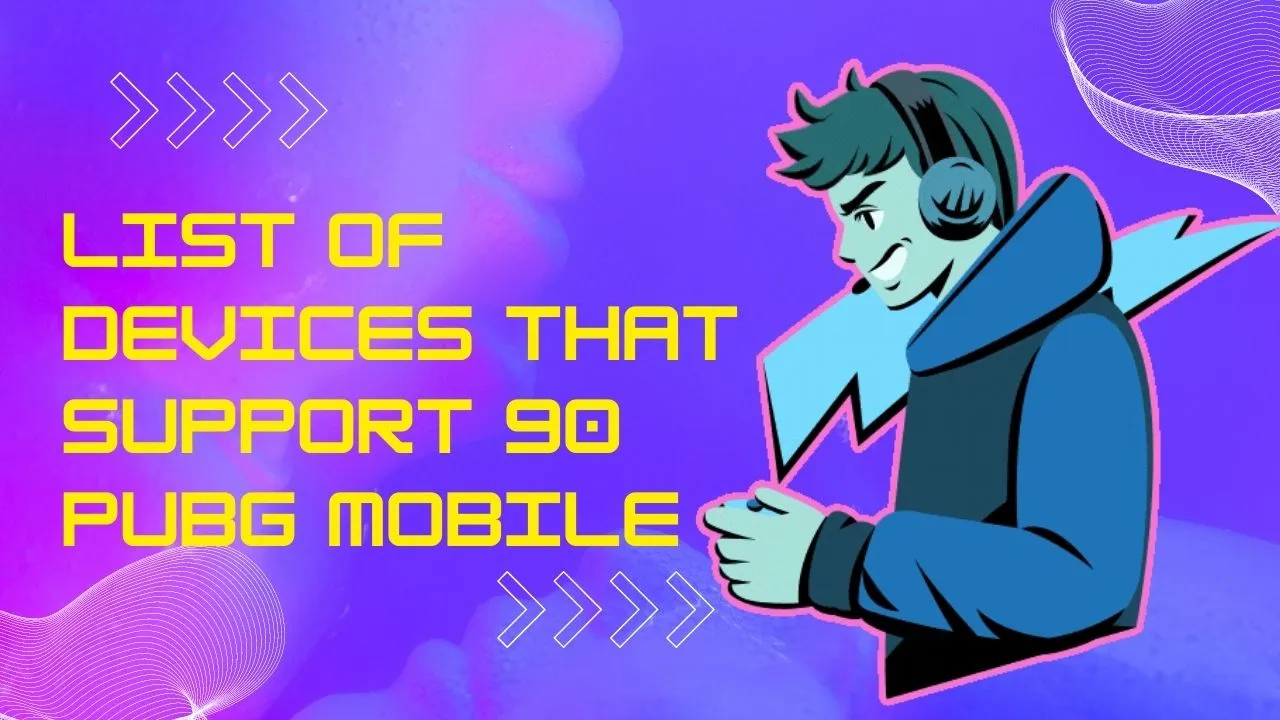 Pubg Mobile 90 FPS Phone List In 2025