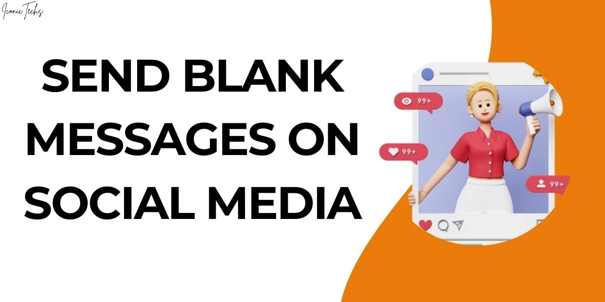 Send Blank Messages on Social Media