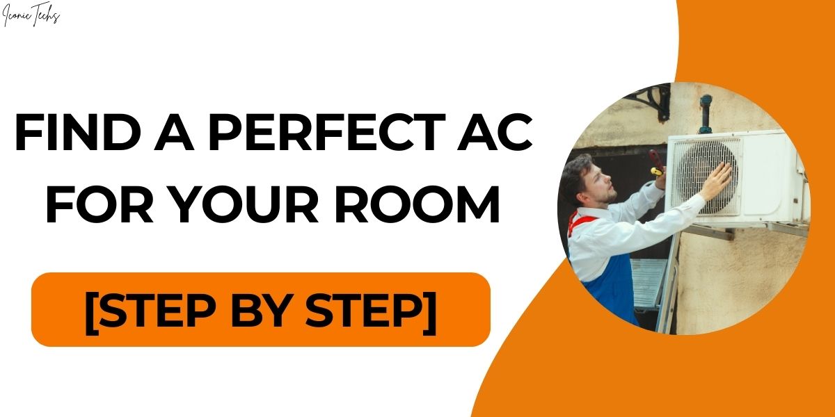 How To Choose the Best AC for Your Room